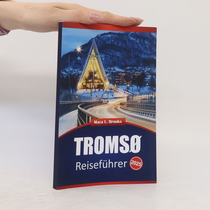 Maya L. Brooks Tromsø. Reiseführer 2025