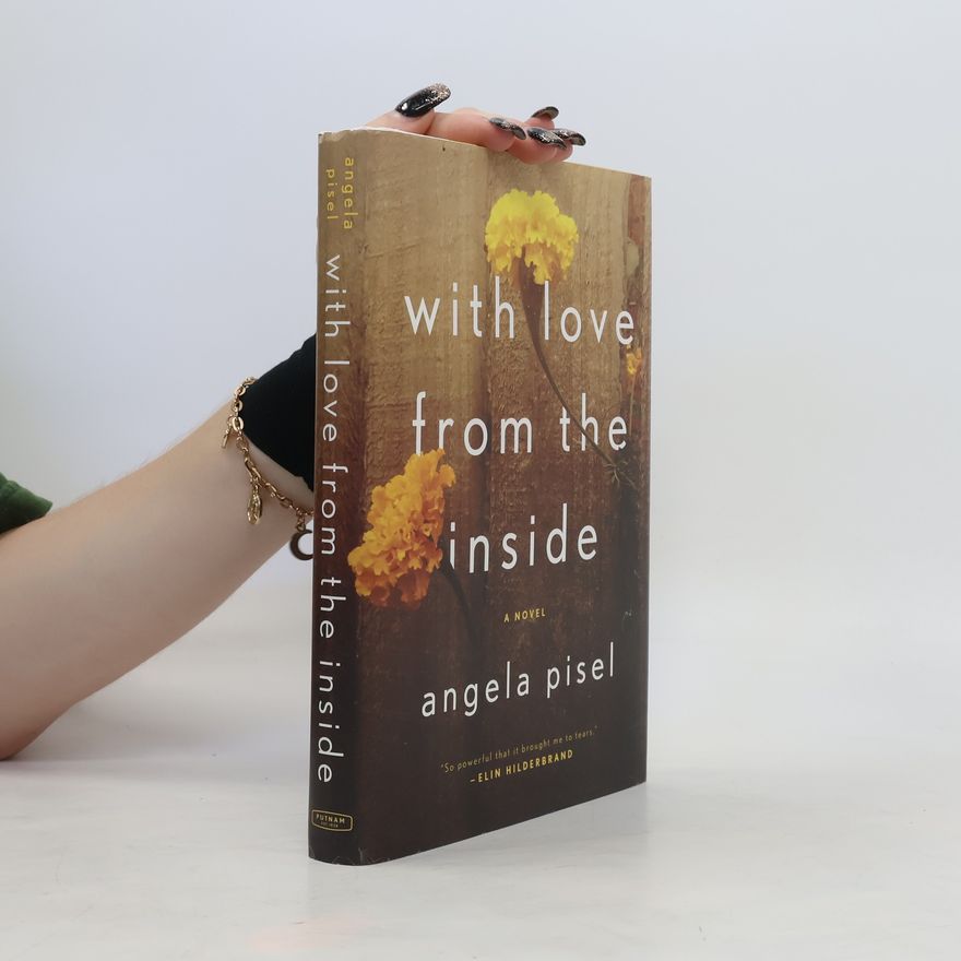 Angela Pisel With Love from the Inside