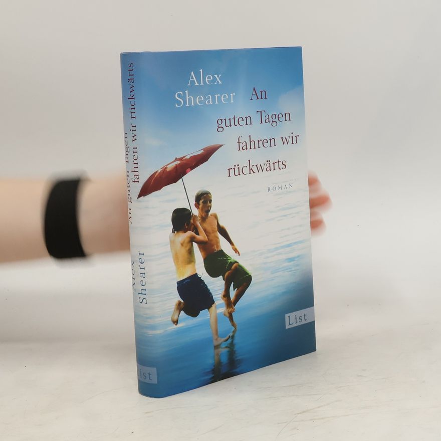 Alex Shearer An guten Tagen fahren wir rückwärts