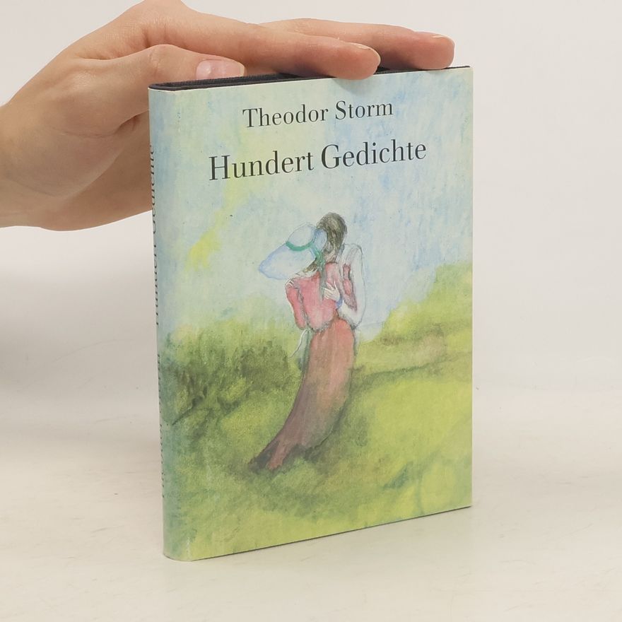 Theodor Storm Hundert Gedichte
