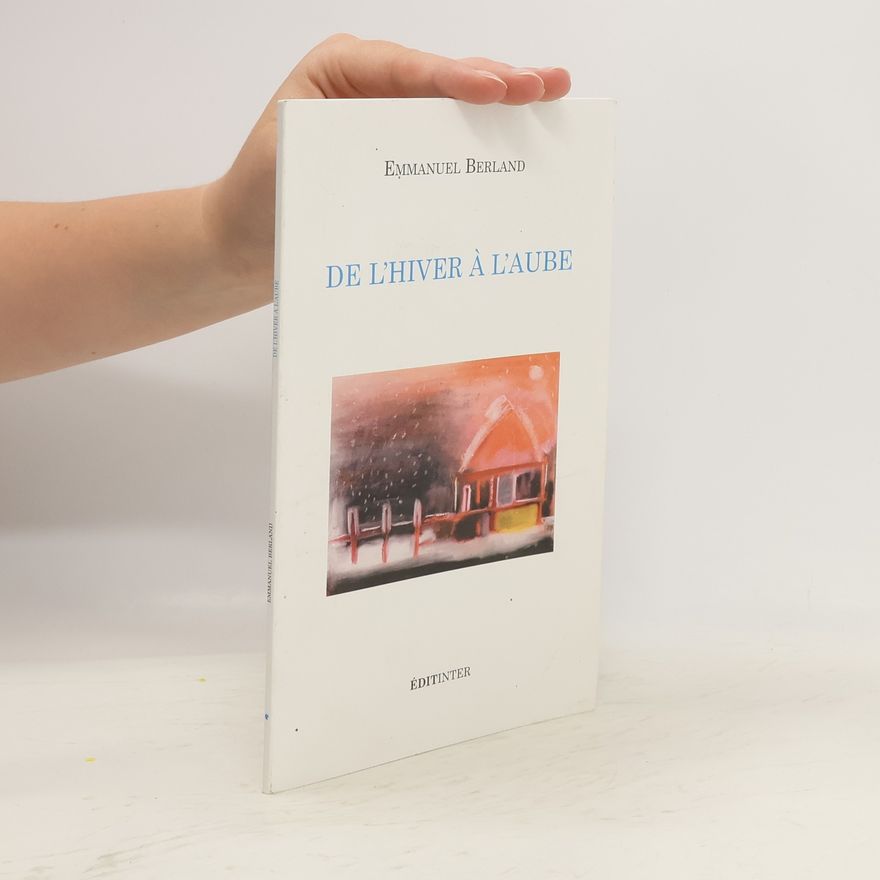 Emmanuel Berland De l'hiver à l'aube