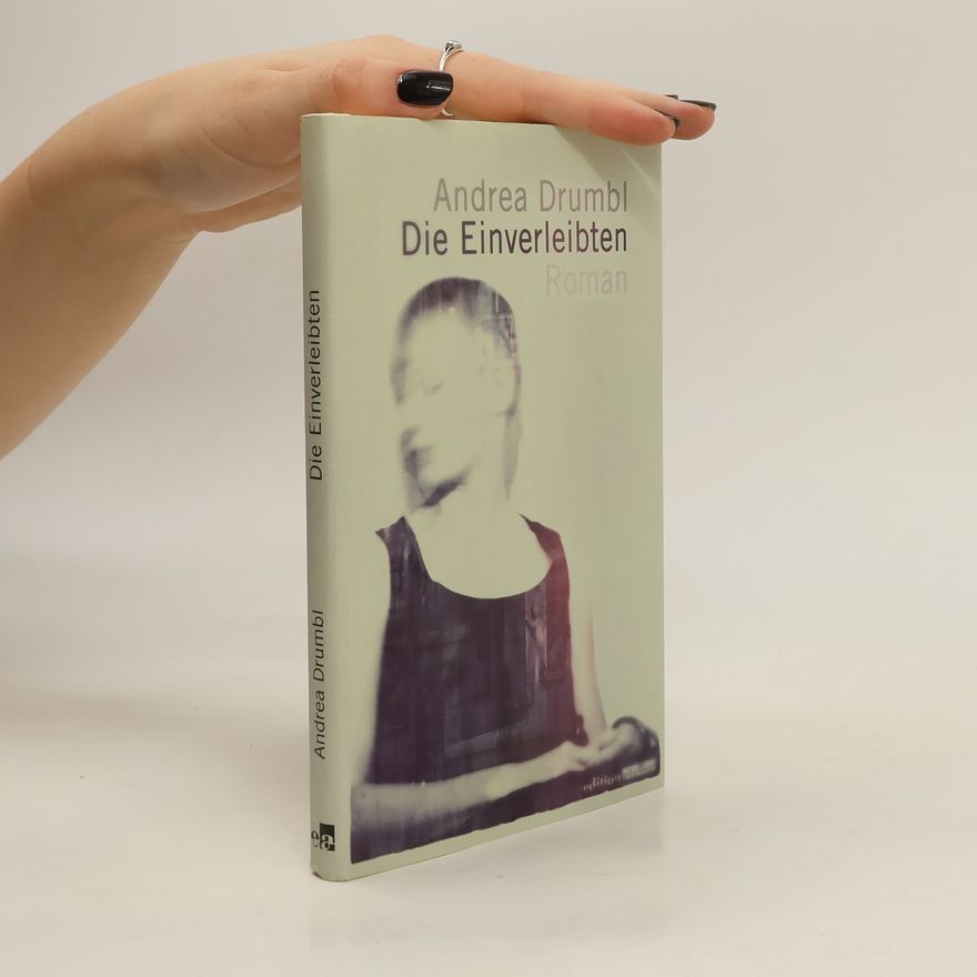 Andrea Drumbl Die Einverleibten
