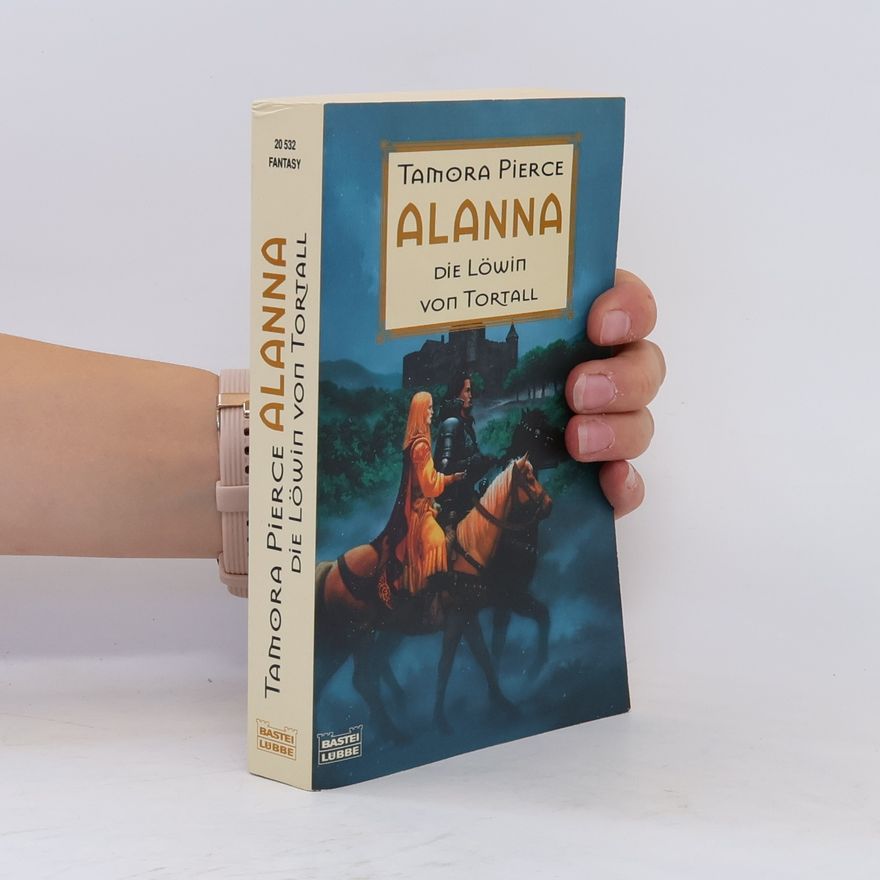 Tamora Pierce Alanna, Die Löwin von Tortall