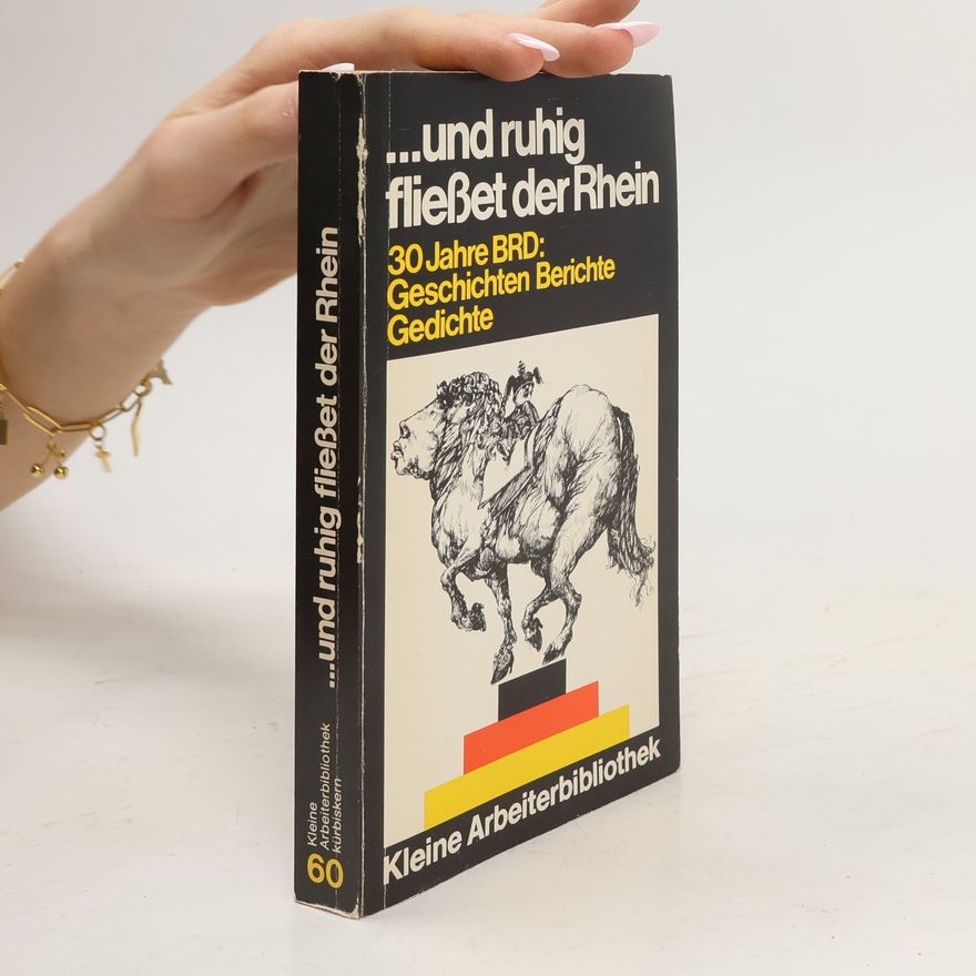 Autorenkollektiv Und ruhig fliesset der Rhein