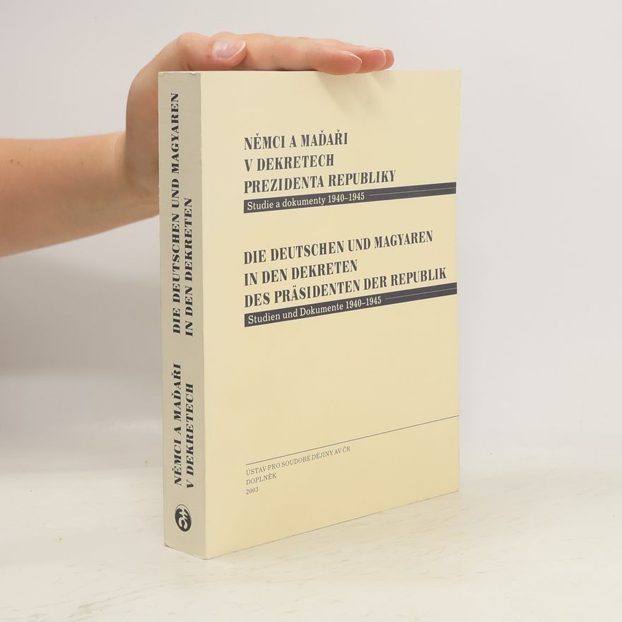 Jan Hon Němci a Maďaři v dekretech prezidenta republiky : studie a dokumenty 1940-1945