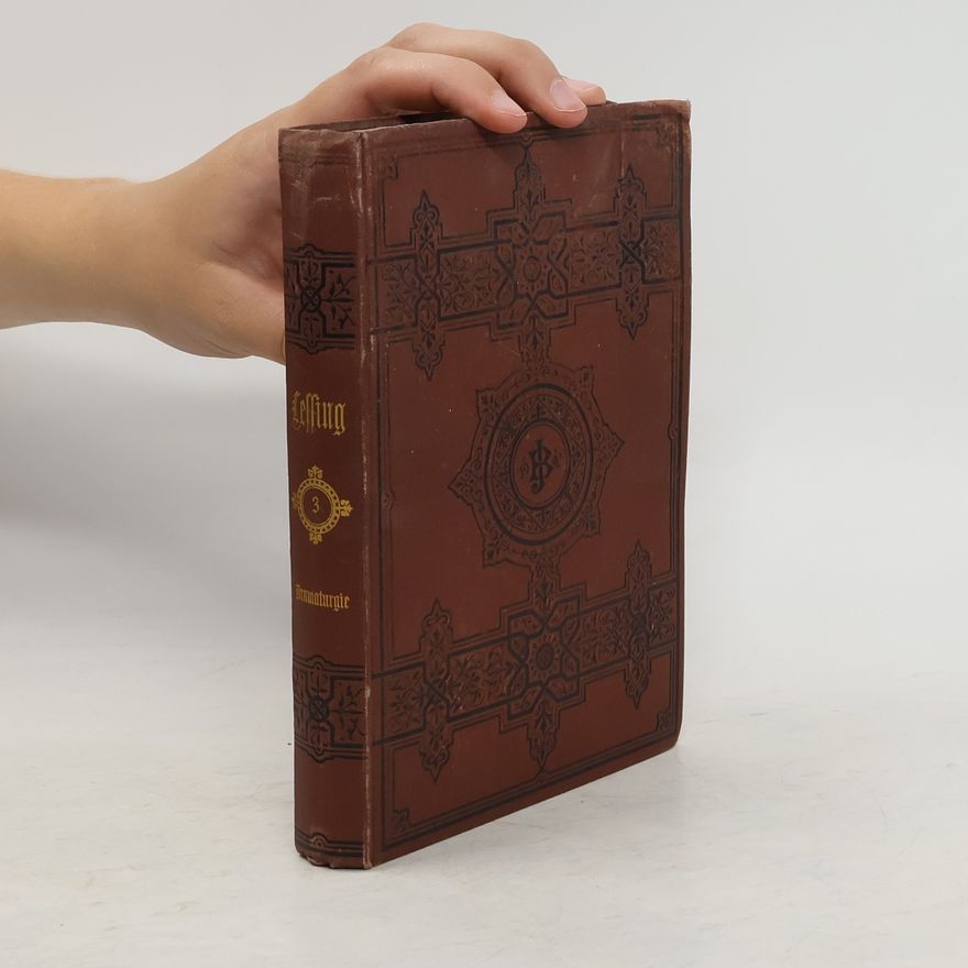 Gotthold Ephraim Lessing Lessings Werke 3. Dramaturgic
