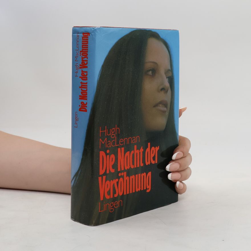 Hugh MacLennan Die Nacht der Versöhnung