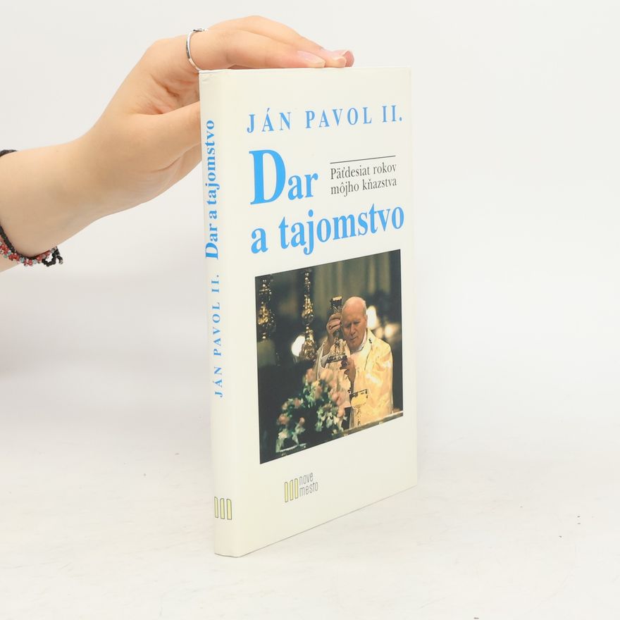 Karol Józef Wojtyła Dar a tajomstvo