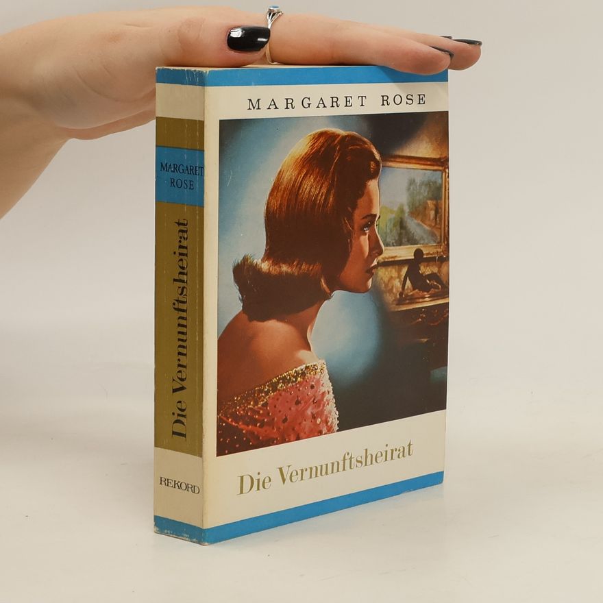 Margret Rose Die Vernunftsheirat