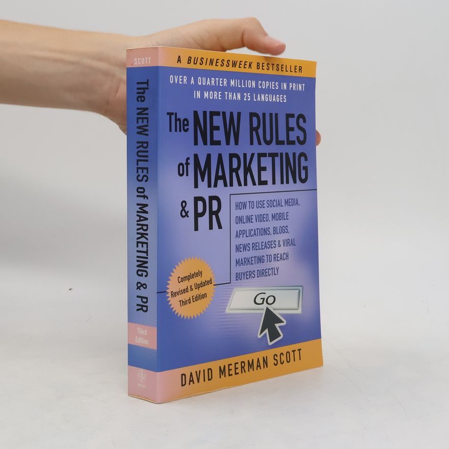 David Meerman Scott The new rules of marketing & PR