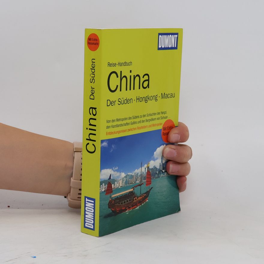 Oliver Fülling China, der Süden, Hongkong, Macau