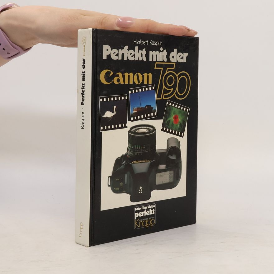 Herbert Kaspar Perfekt mit der Canon T 90