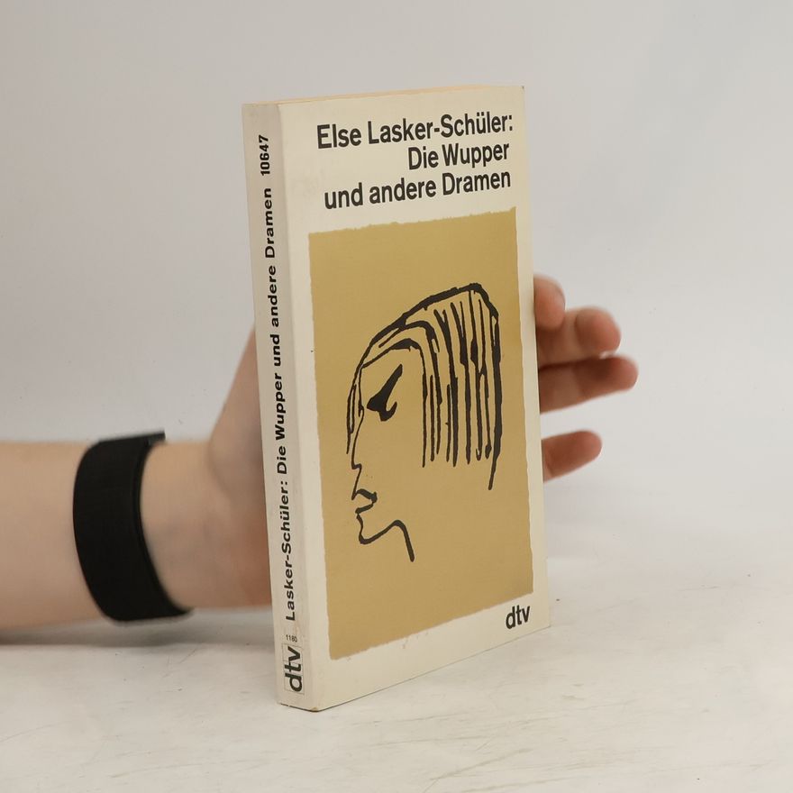 Else Lasker-Schüler Die Wupper und andere Dramen