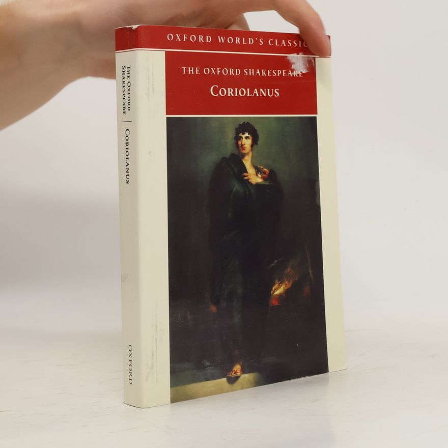 William Shakespeare The Oxford Shakespeare of Coriolanus