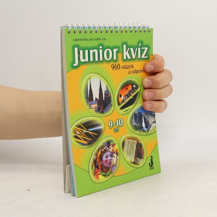 Hana Pohlová Junior kvíz: 960 otázek a odpovědí. 9-10 let