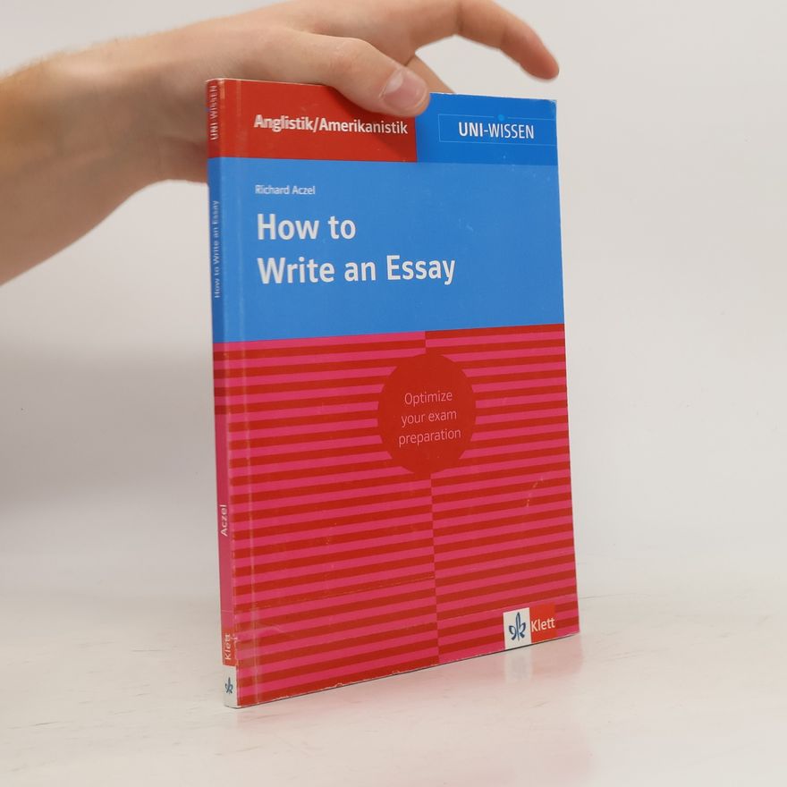 Richard Aczel How to write an essay
