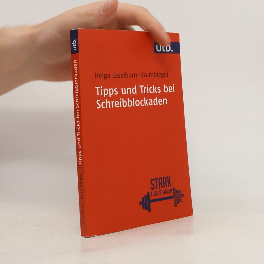 Helga Esselborn-Krumbiegel Tipps und Tricks bei Schreibblockaden