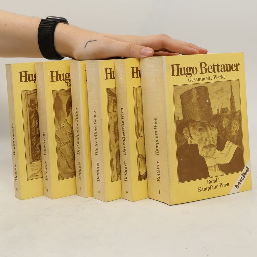 Hugo Betteauer Gesammelte Werke in sechs Bänden 1-6