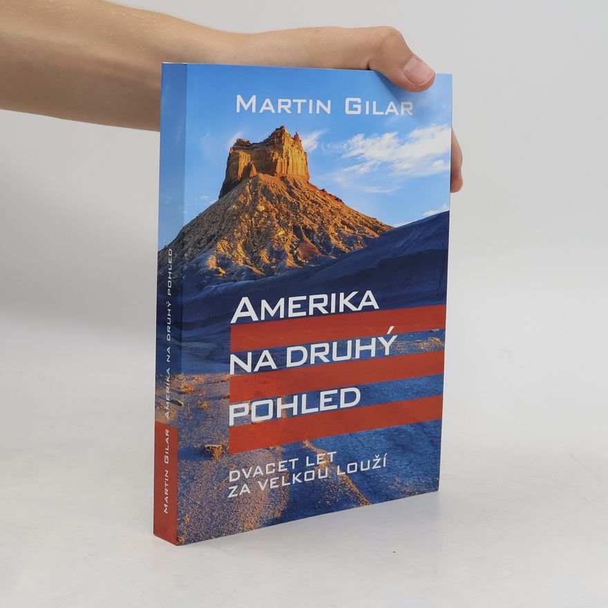 Martin Gilar Amerika na druhý pohled