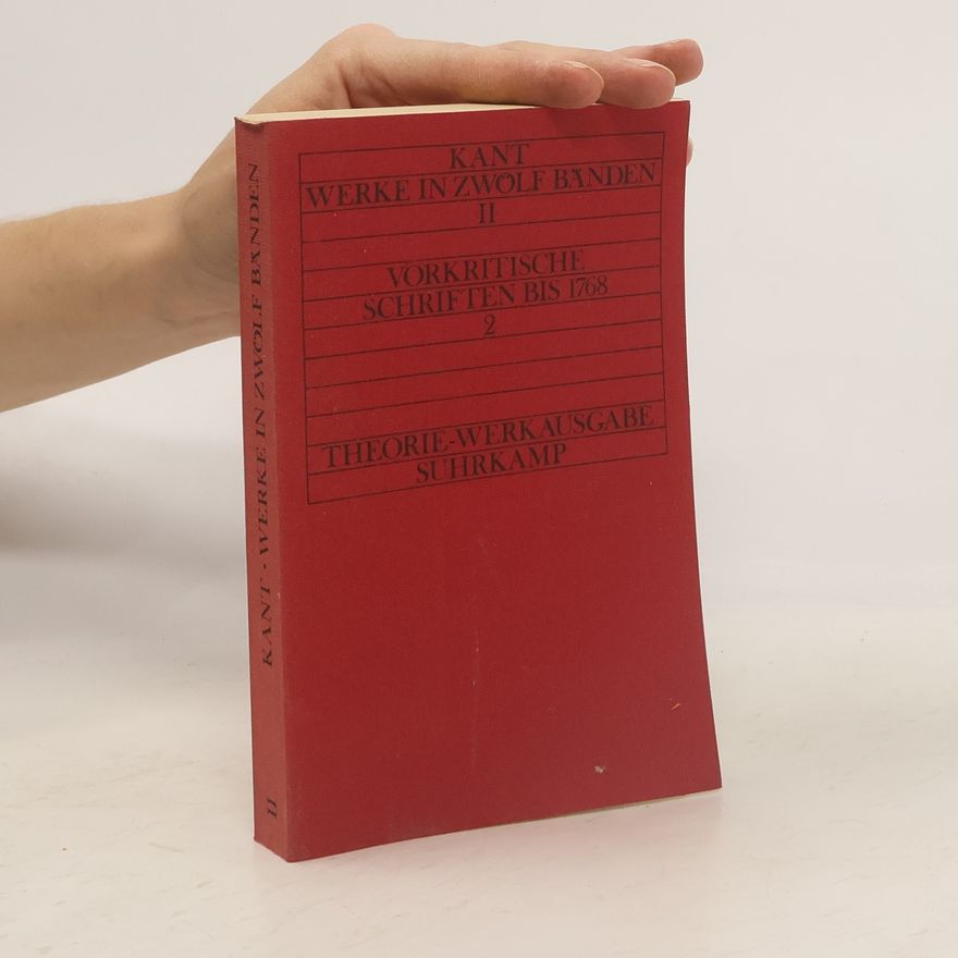 Immanuel Kant Kant Werke in Zwölf Bänden. Vorkritische Schriften bus 1768 2