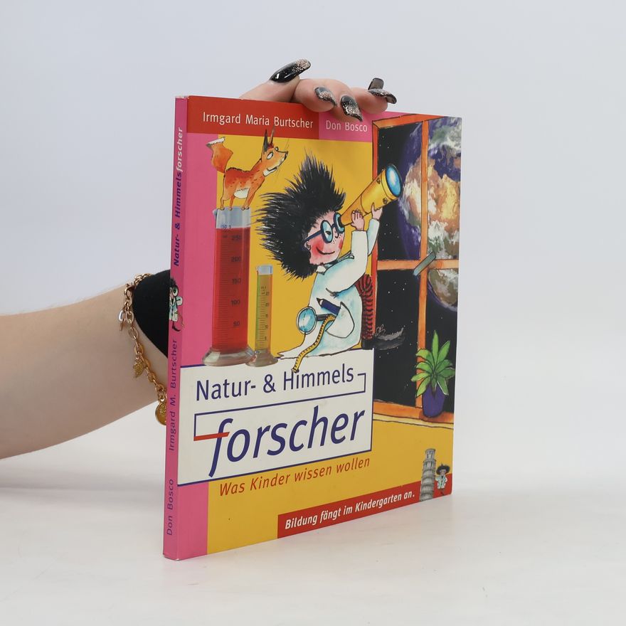 Irmgard Maria Burtscher Natur- und Himmelsforscher