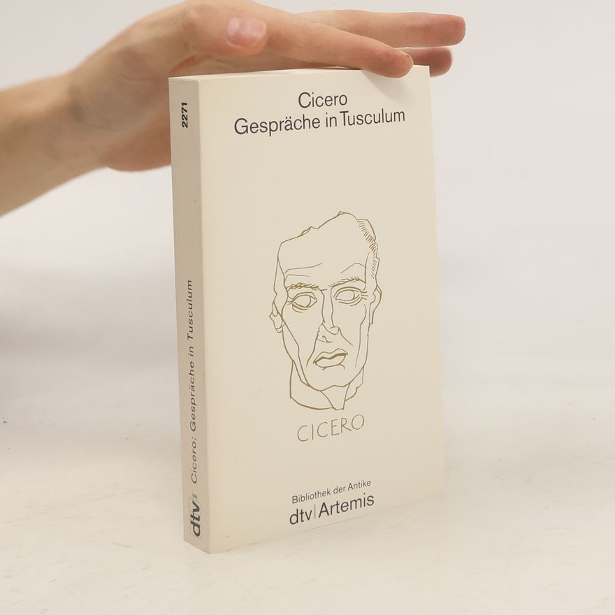 Marcus Tullius Cicero Gespräche in Tusculum