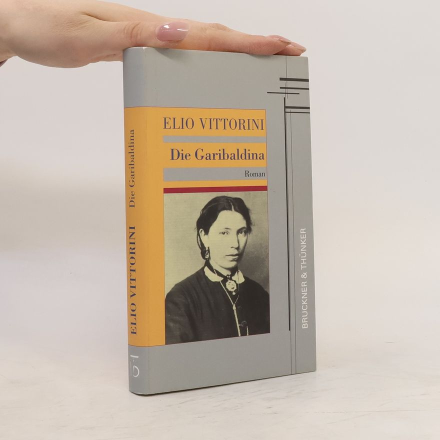 Elio Vittorini Die Garibaldina