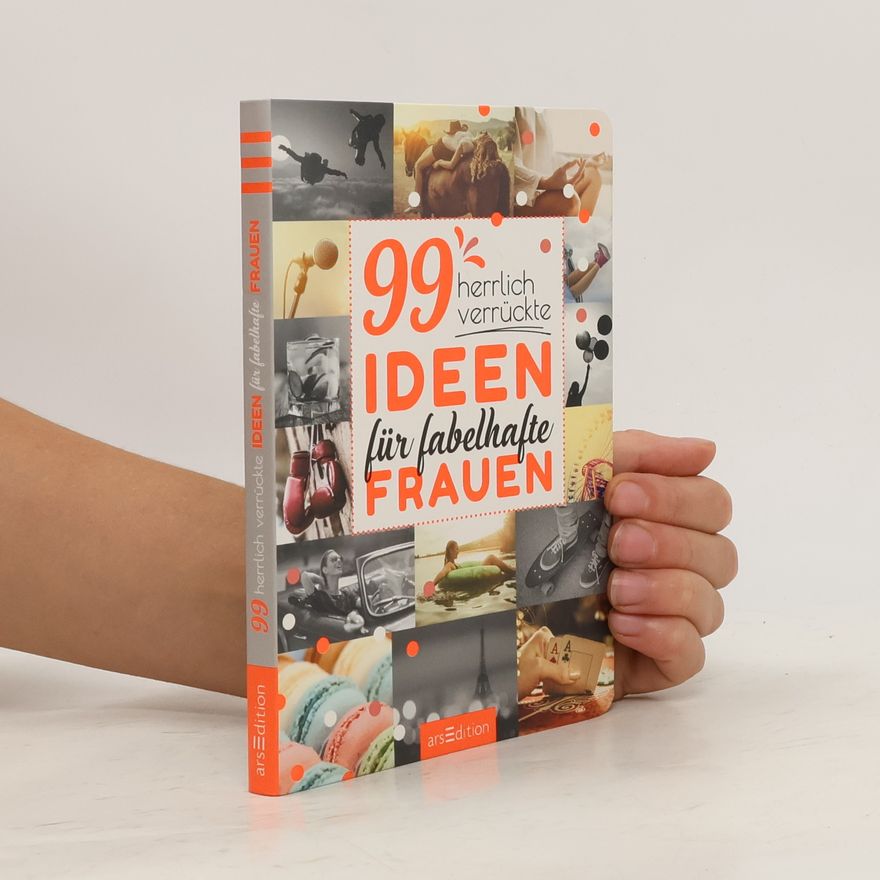 Lea Merz 99 herrlich verrückte Ideen für fabelhafte Frauen