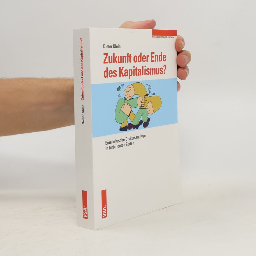 Rolf-Dieter Klein Zukunft oder Ende des Kapitalismus?