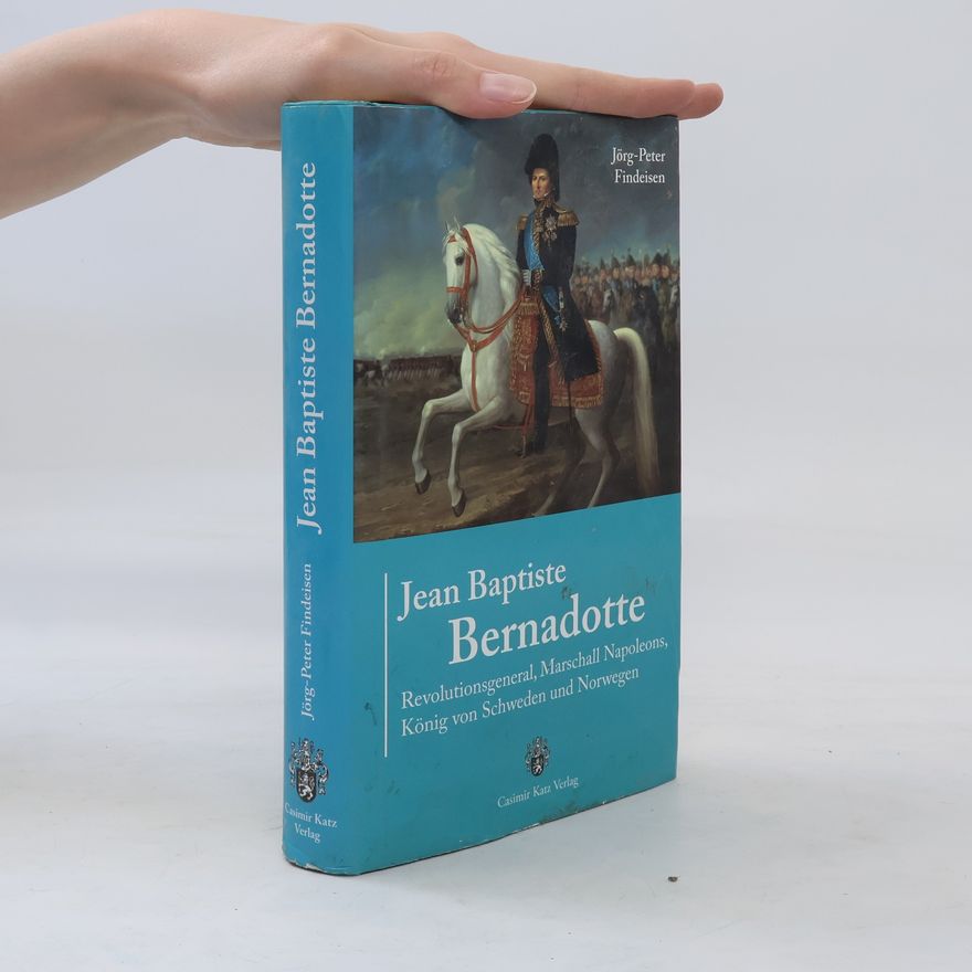 Jörg-Peter Findeisen Jean Baptiste Bernadotte