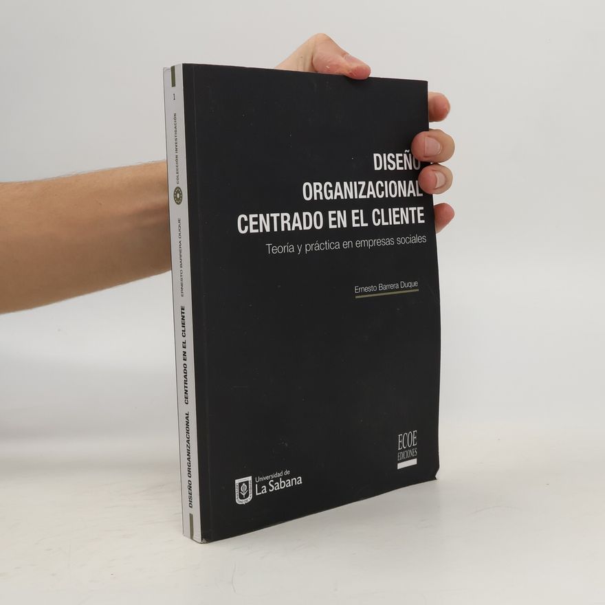 Ernesto Barrera Duque Diseño organizacional centrado en el cliente