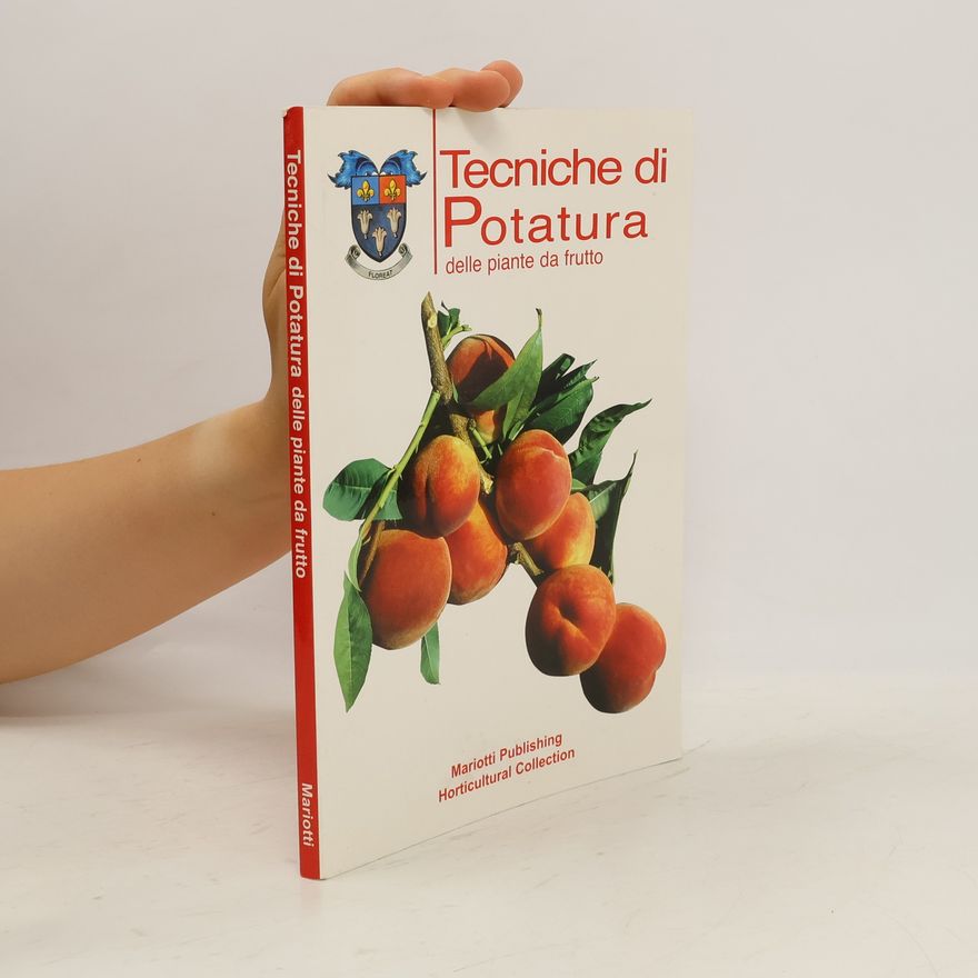 Margherita Lombardi Tecniche di potatura delle piante da frutto