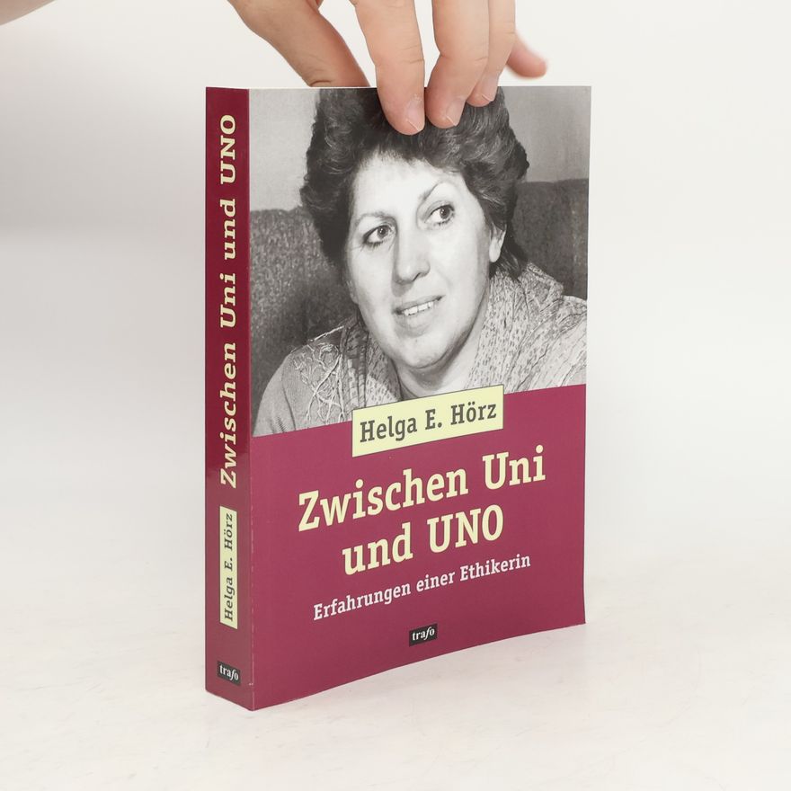 Helga Hörz Zwischen Uni und UNO