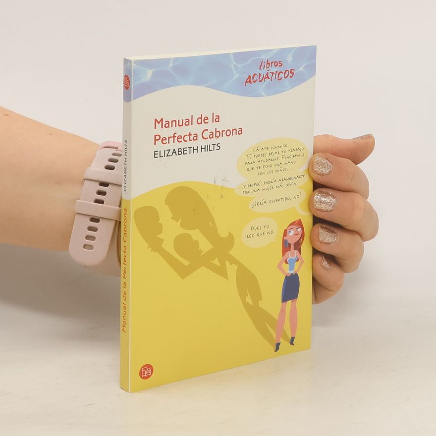 Elizabeth Hilts Manual de la Perfecta Cabrona
