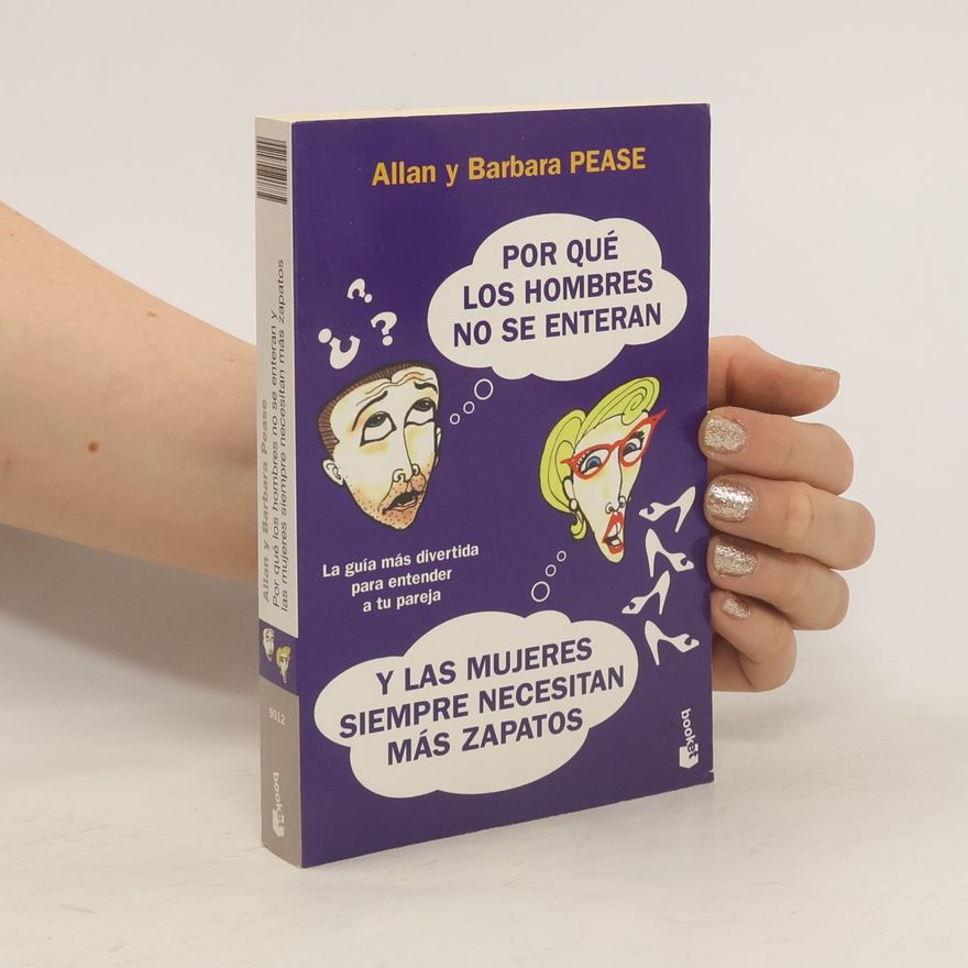 Allan Pease Por qué los hombres no se enteran y las mujeres siempre necesitan más zapatos