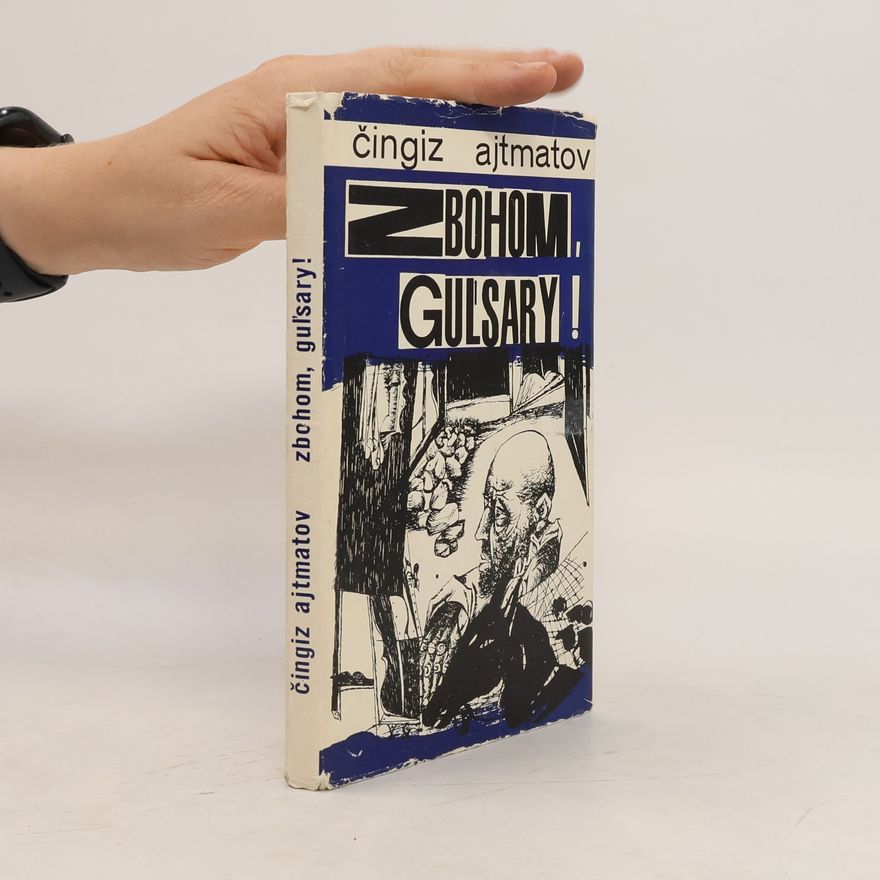 Chinghiz Aitmatov Zbohom, Guĺsary!