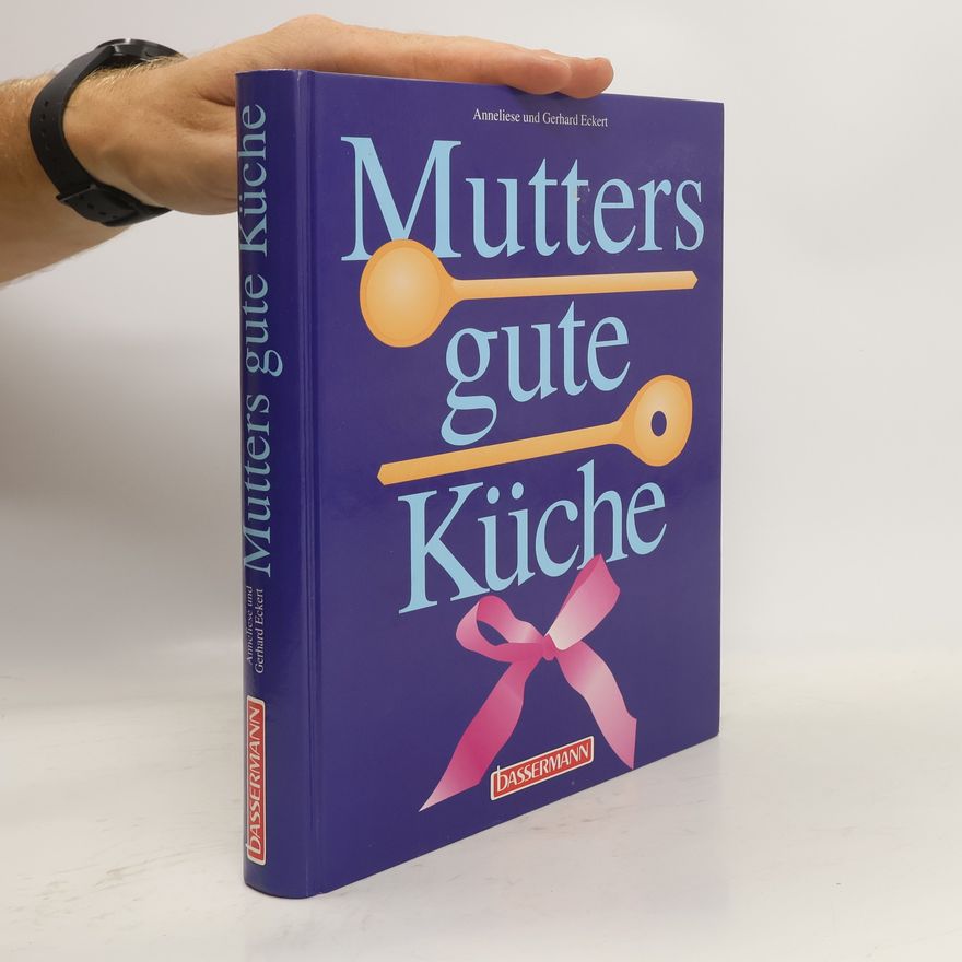 Anneliese Eckert Mutters gute Küche