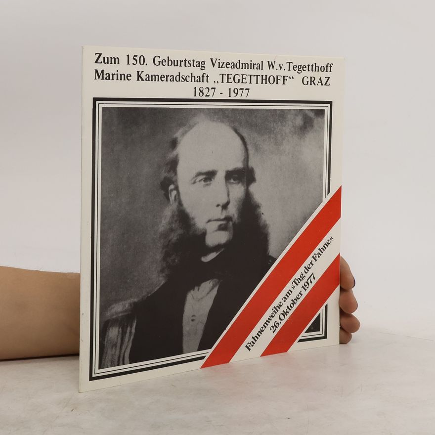 AA.VV. Zum 150. Geburtstag Vizeadmiral W.v. Tegetthoff