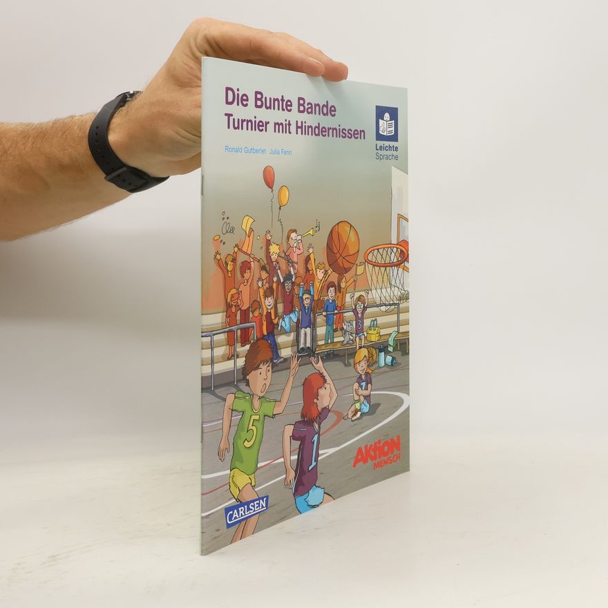 Ronald Gutberlet Die Bunte Bande. Turnier mit Hindernissen