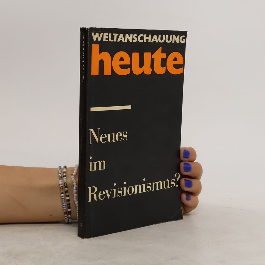 Herbert Hörz Neues im Revisionismus?