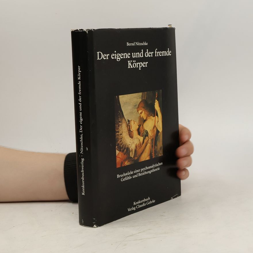 Bernd Nitzschke Der eigene und der fremde Körper