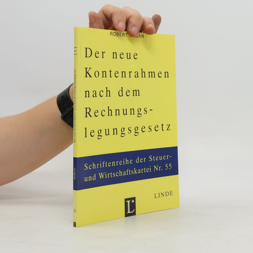Robert Koban Der neue Kontenrahmen nach dem Rechnungslegungsgesetz