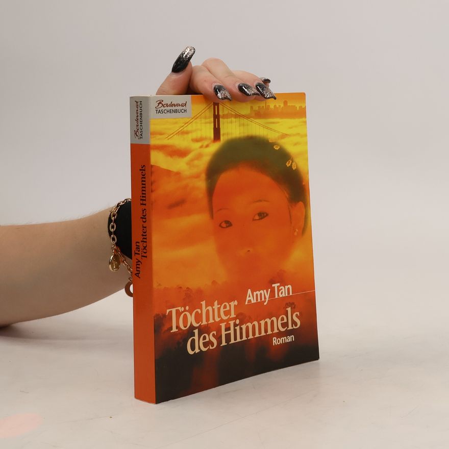 Amy Tan Töchter des Himmels