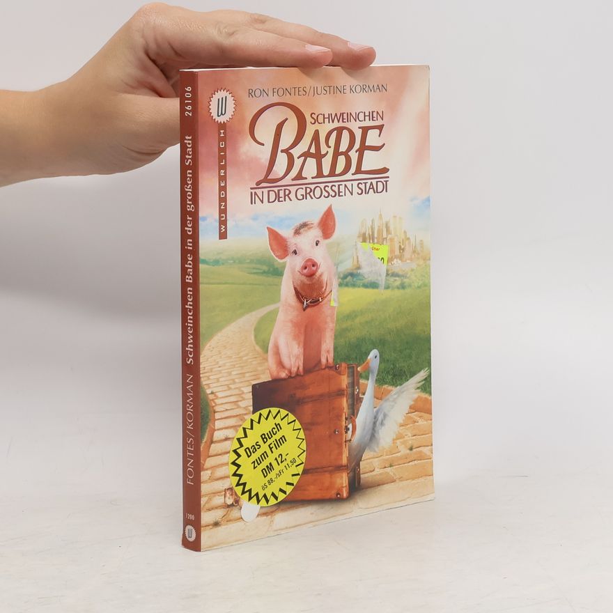 Justine Fontes Schweinchen Babe in der grossen Stadt