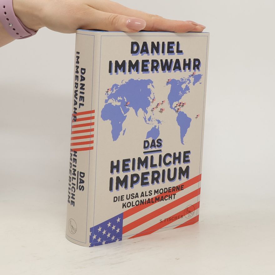 Daniel Immerwahr Das heimliche Imperium