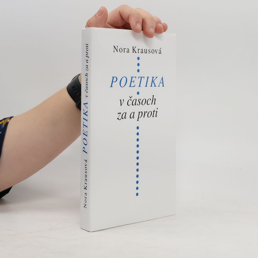 Nora Krausová Poetika v časoch za a proti
