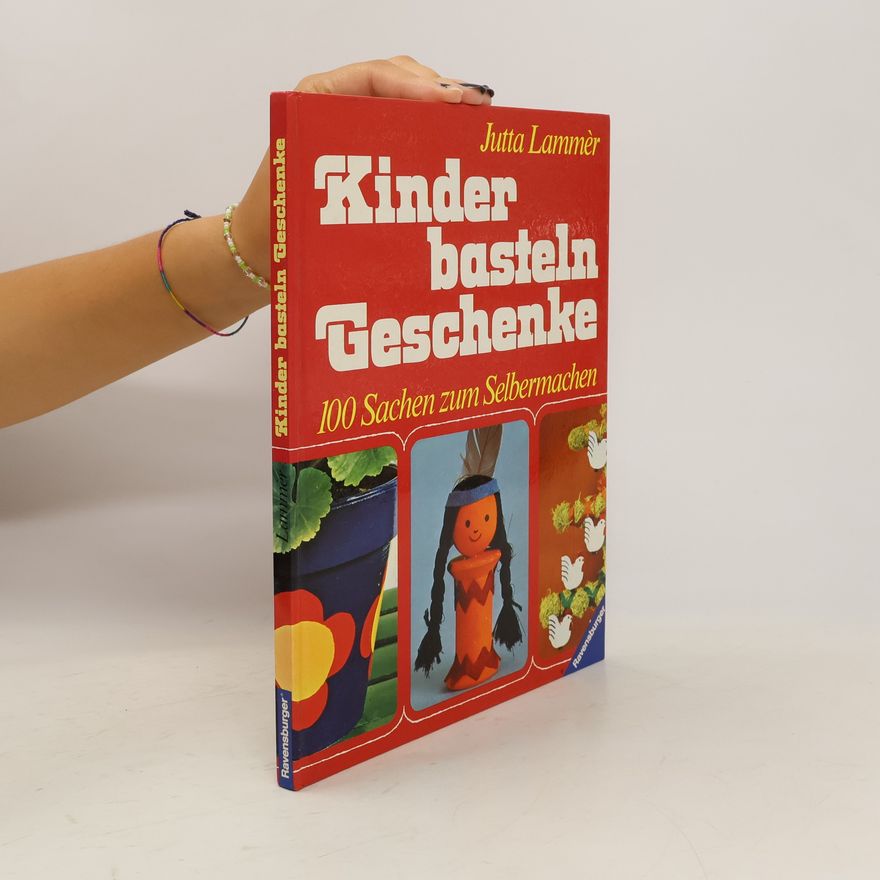 Jutta Lammèr Kinder basteln Geschenke