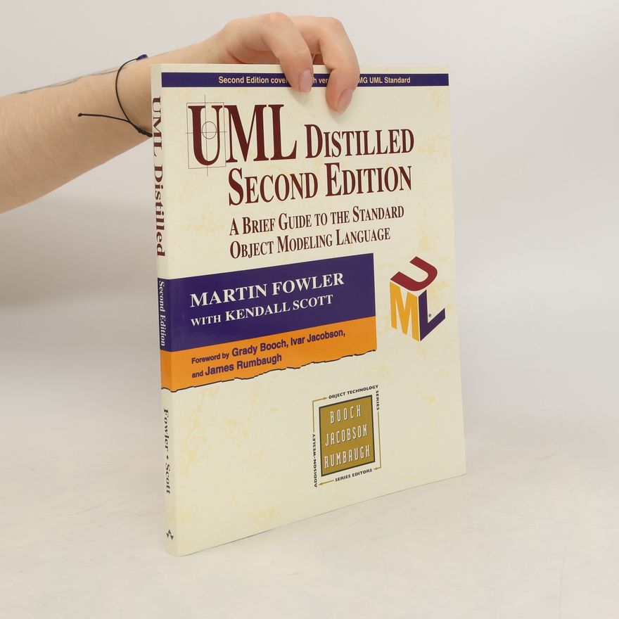 Martin Fowler UML Distilled : a Brief Guide to the Standard Object Modeling Language