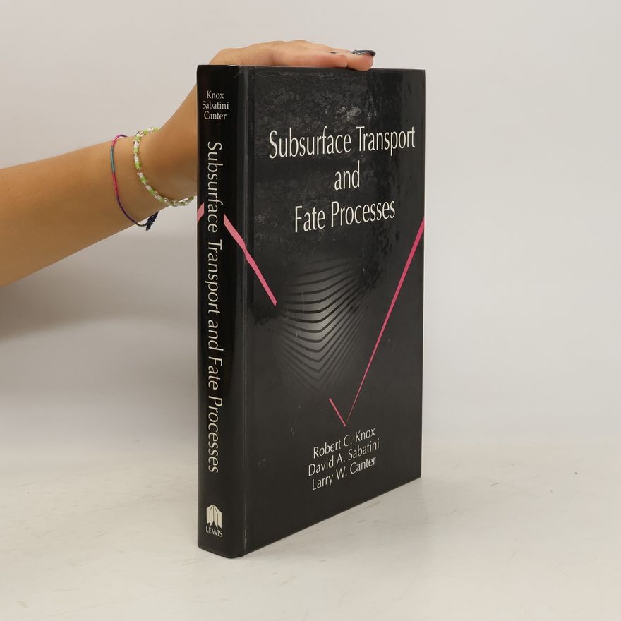 Larry W. Canter Subsurface Transport and Fate Processes