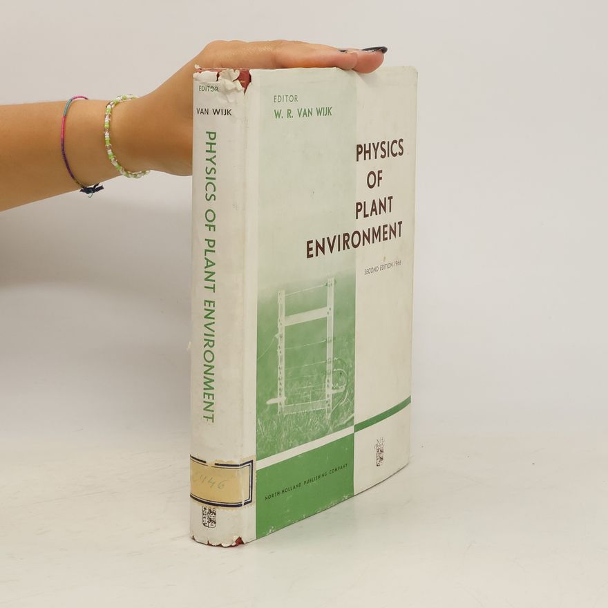 W. R. van Wijk  Physics of Plant Environment